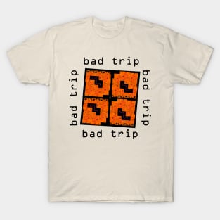 Bad Trip T-Shirt